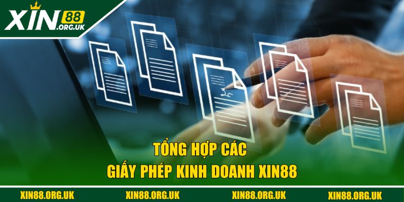 Tổng hợp các giấy phép kinh doanh XIN88 hiện có